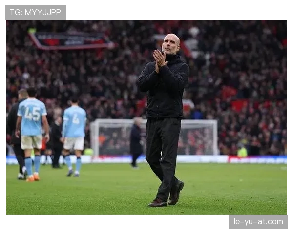 瓜迪奥拉率曼城强势领跑，英超夺冠征程引瞩目